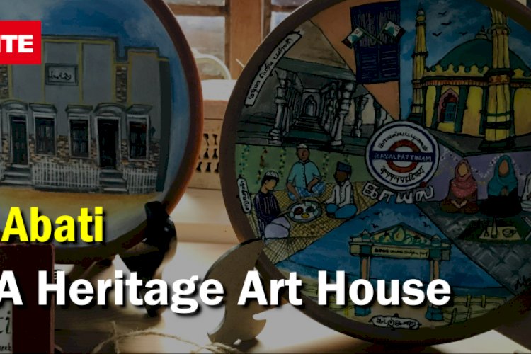 Abati: A Heritage Art House of Kayalpattinam